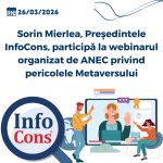 Sorin Mierlea , Președintele InfoCons Protecția Consumatorilor , participă la webinarul organizat de ANEC privind pericolele Metaversului