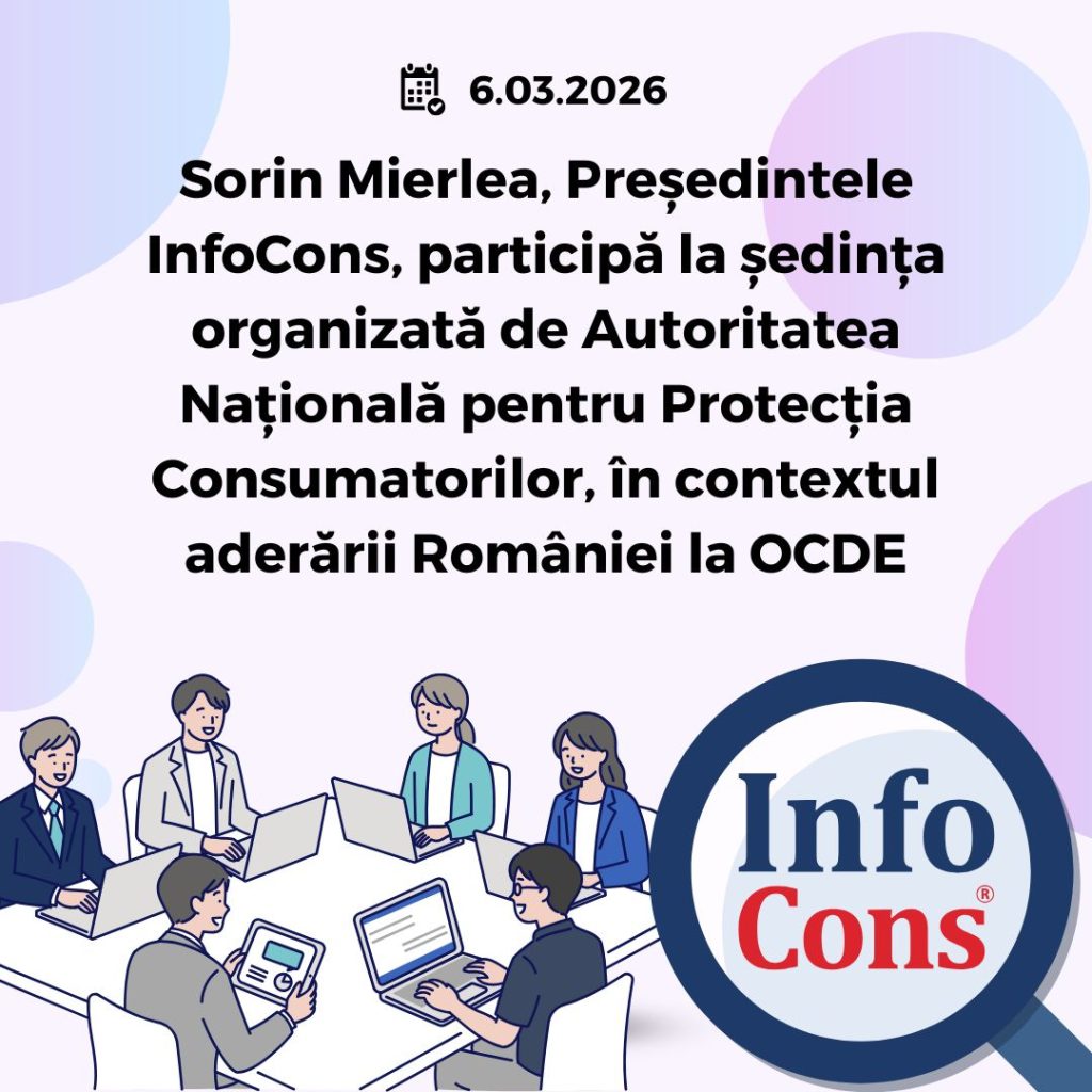 Sorin Mierlea , Președintele InfoCons Protecția Consumatorilor , participă la ședința organizată de Autoritatea Națională pentru Protecția Consumatorilor , &icirc;n contextul aderării Rom&acirc;niei la OCDE