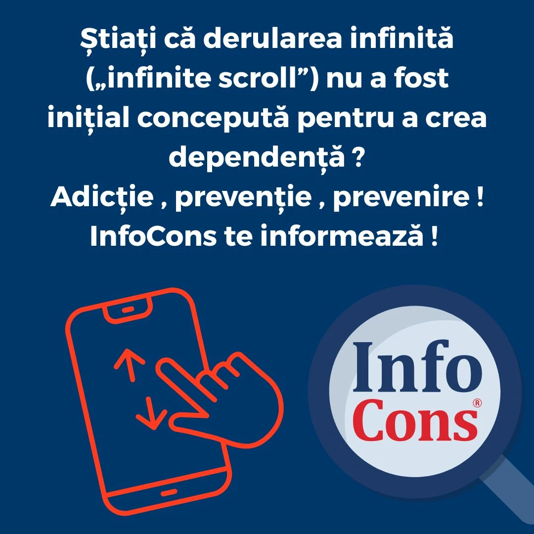Știați că derularea infinită (&bdquo;infinite scroll&rdquo;) nu a fost inițial concepută pentru a crea dependență ? Adicție , prevenție , prevenire ! InfoCons te informează !