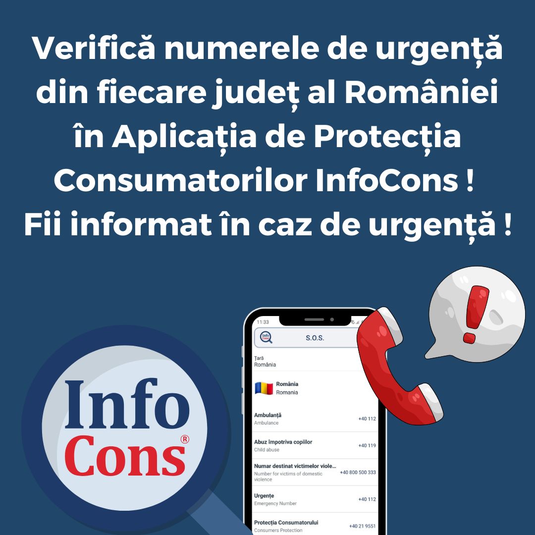 Verifică numerele de urgență din fiecare județ al României în Aplicația de Protecția Consumatorilor InfoCons ! Fii informat în caz de urgență !