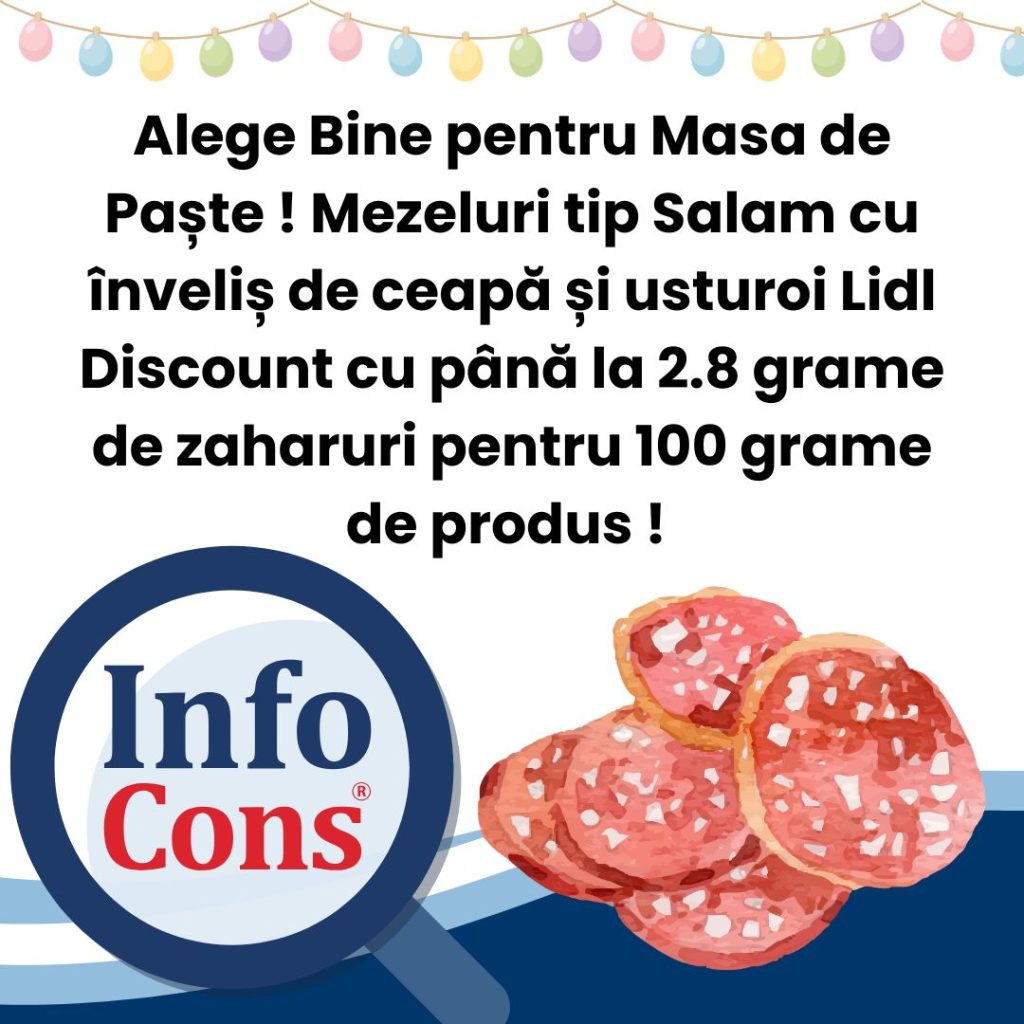 Alege Bine pentru Masa de Paște ! Mezeluri tip Salam cu înveliș de ceapă și usturoi Lidl Discount cu până la 2.8 grame de zaharuri pentru 100 grame de produs ! 