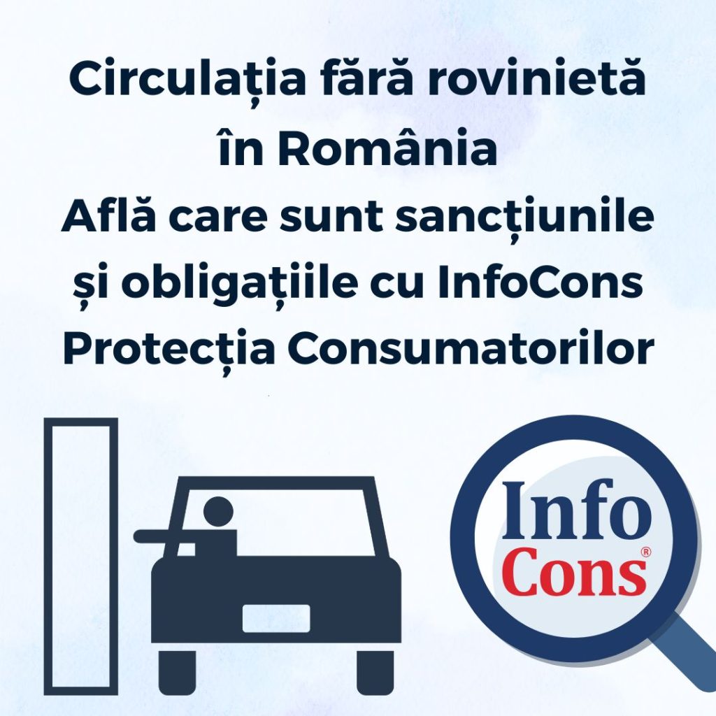Circulația fără rovinietă în România – Află care sunt sancțiunile și obligațiile cu InfoCons Protecția Consumatorilor