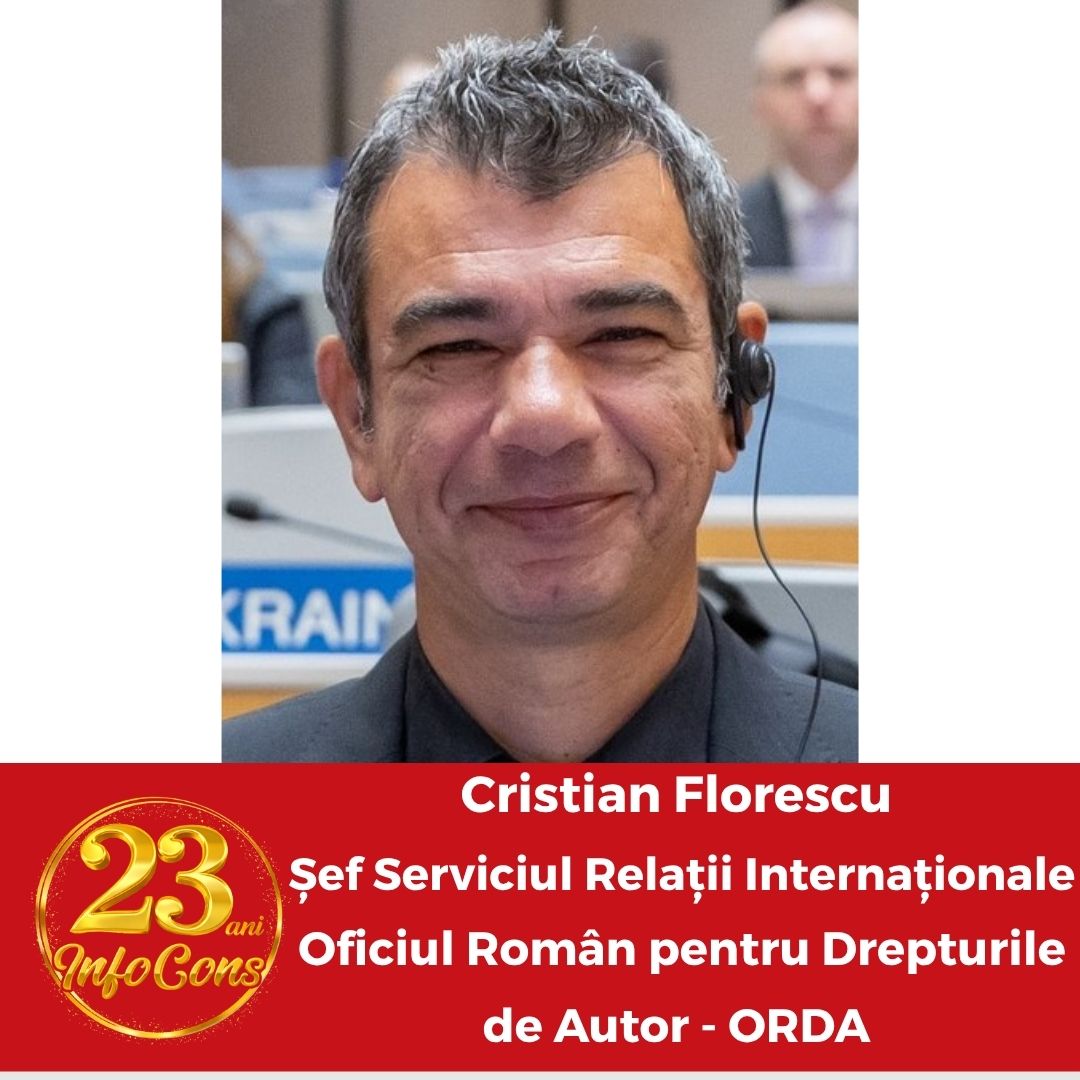 Cristian Florescu - Șef Serviciul Relații Internaționale - Oficiul Român pentru Drepturile de Autor - ORDA - 23 de ani InfoCons Protecția Consumatorului