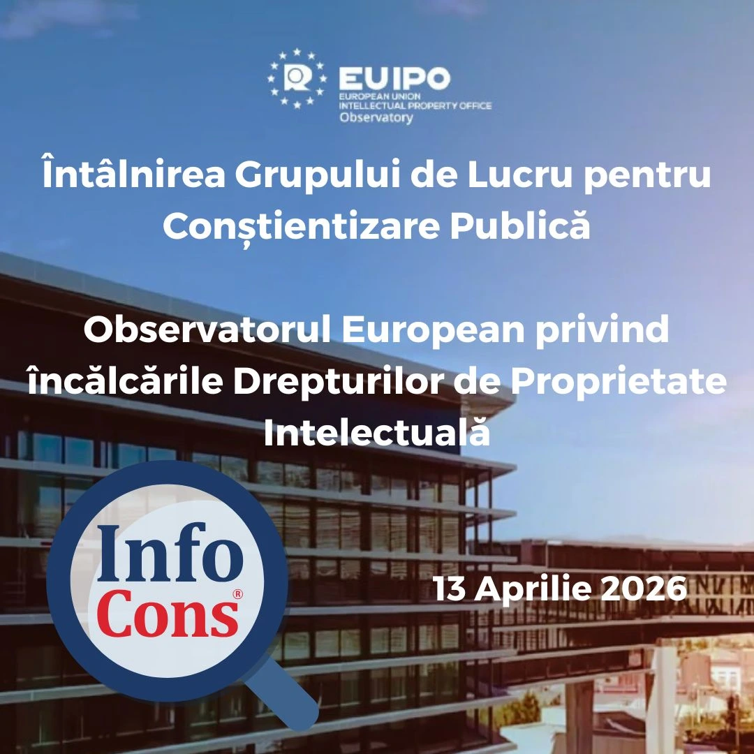 Sorin Mierlea , Președintele InfoCons Protecția Consumatorilor de Proprietate Intelectuală , participă la întâlnirea Grupului de Lucru pentru Conștientizare Publică al Observatorului EUIPO – Oficiul Uniunii Europene pentru Proprietate Intelectuală