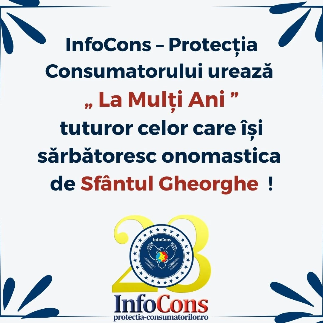 InfoCons Protecția Consumatorului urează La Mulți Ani tuturor celor care își sărbătoresc onomastica de Sfântul Gheorghe !