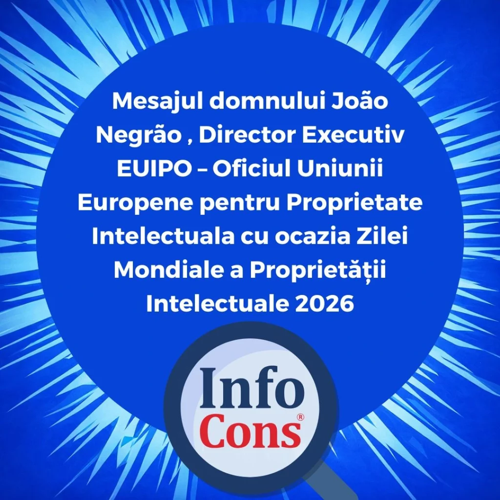 Mesajul domnului Jo&atilde;o Negr&atilde;o , Director Executiv EUIPO &ndash; Oficiul Uniunii Europene pentru Proprietate Intelectuala cu ocazia Zilei Mondiale a Proprietății Intelectuale 2026
