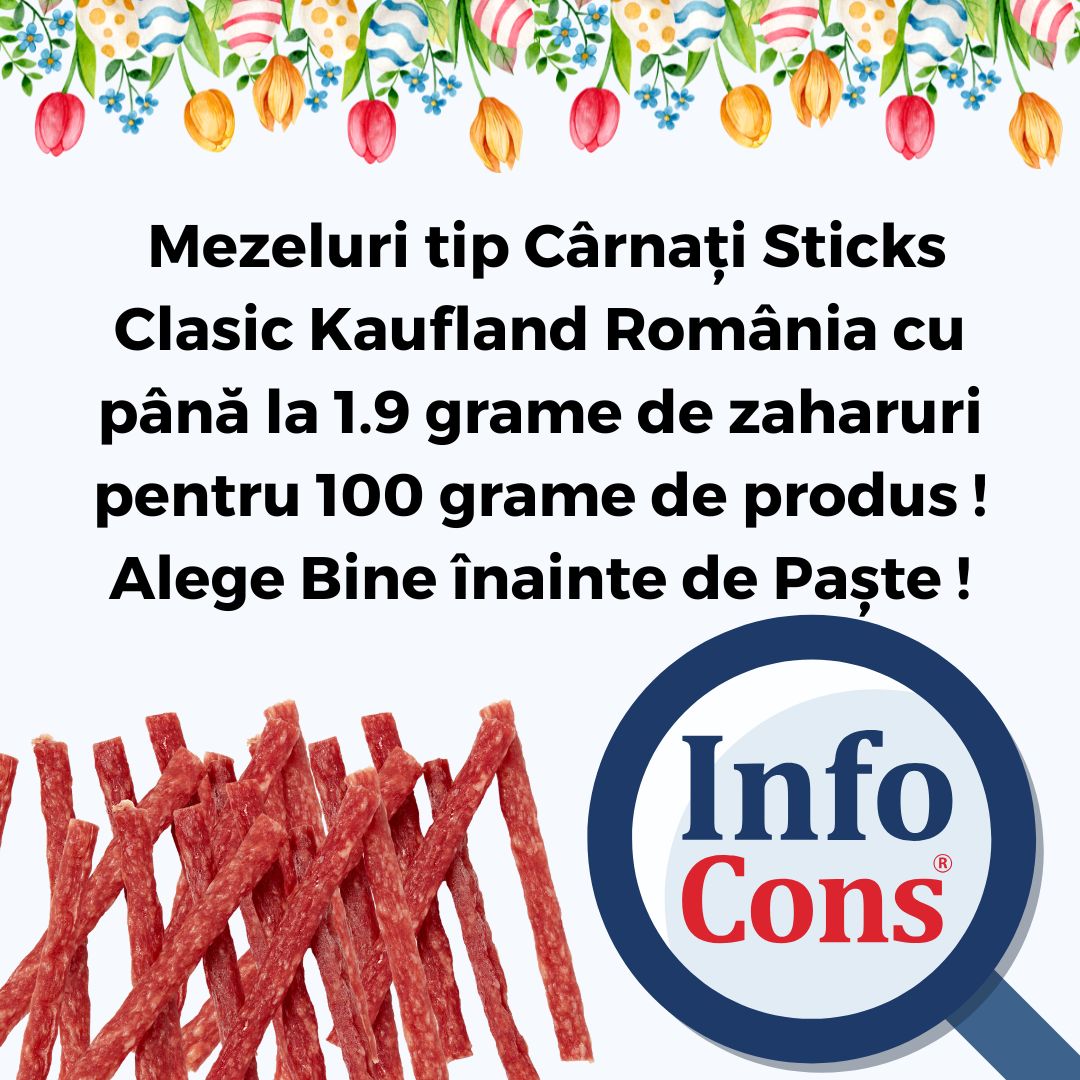 &nbsp;Mezeluri tip C&acirc;rnați Sticks Clasic Kaufland Rom&acirc;nia cu p&acirc;nă la 1.9 grame de zaharuri pentru 100 grame de produs ! Alege Bine &icirc;nainte de Paște !