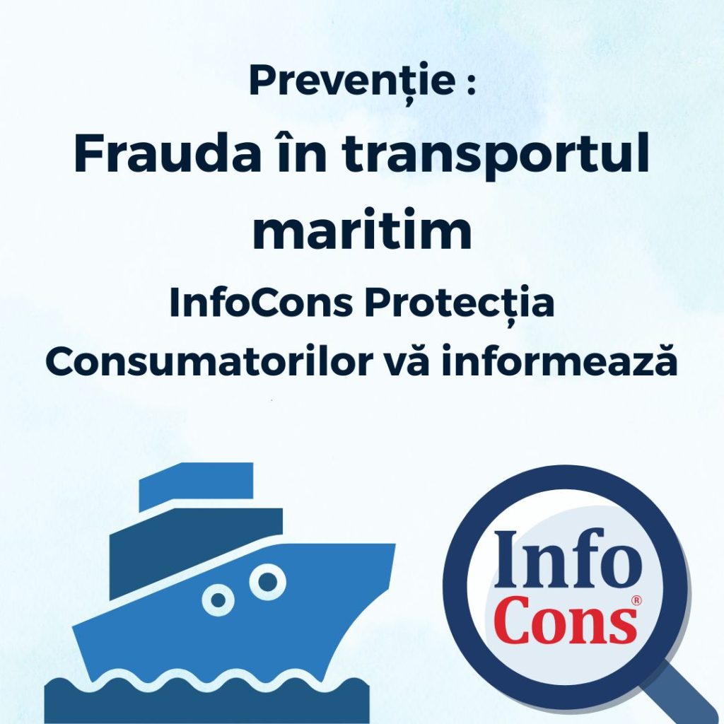 Prevenție : Frauda în transportul maritim - InfoCons Protecția Consumatorilor vă informează !