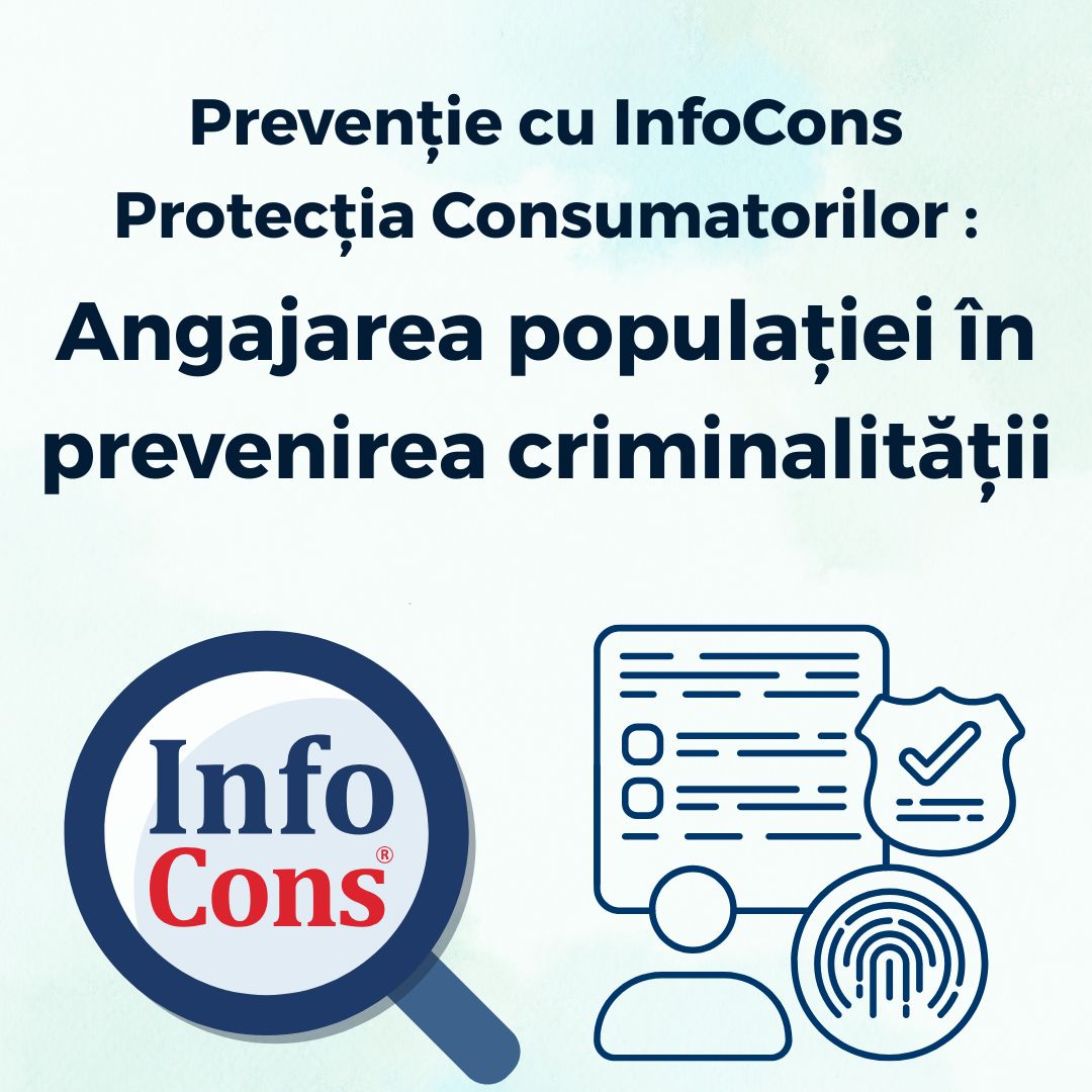 Prevenție cu InfoCons Protecția Consumatorilor : Angajarea populaţiei în prevenirea criminalităţii