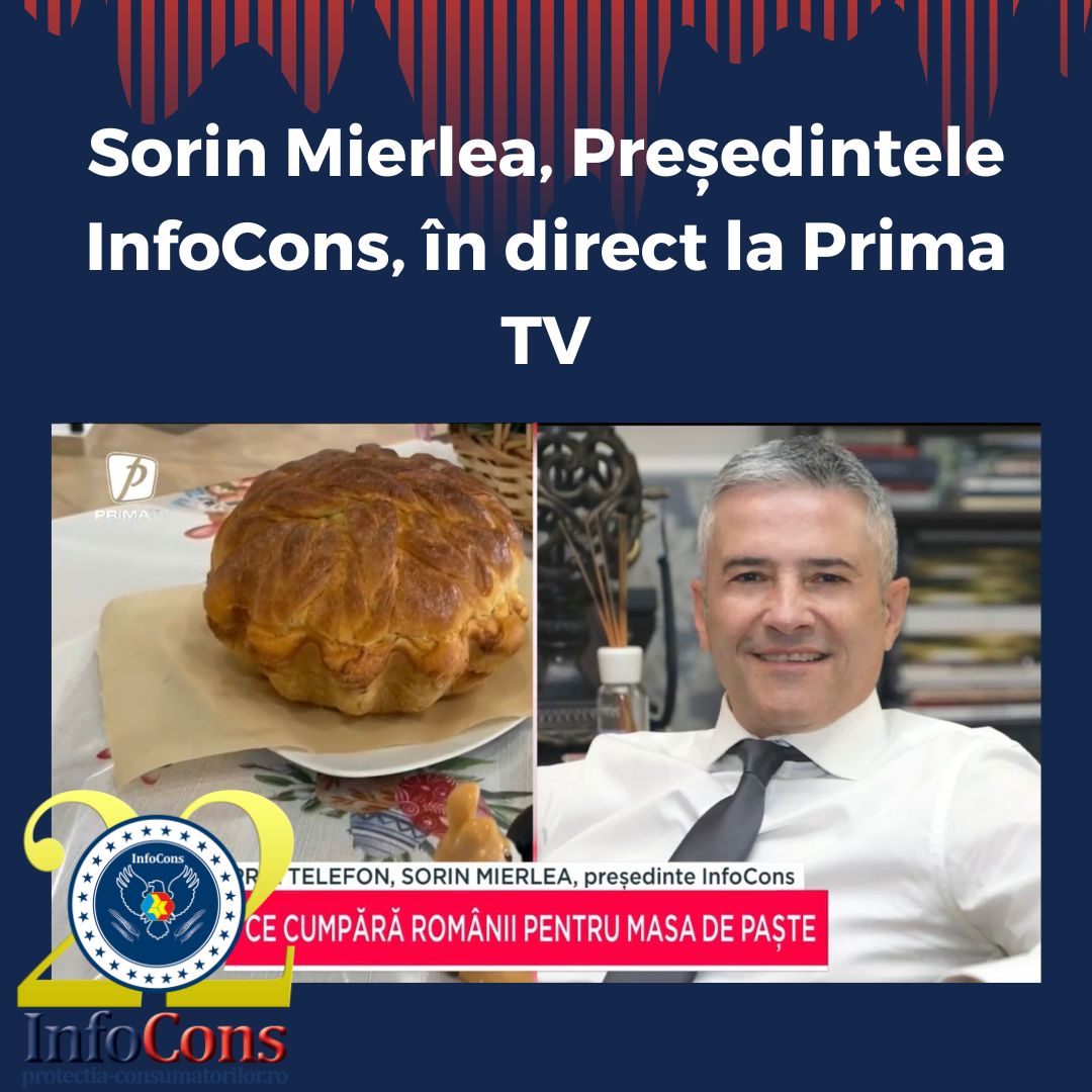 Prima TV - Sorin Mierlea , Președintele InfoCons Protecția Consumatorilor , în direct pe tema cumpărăturilor de paște
