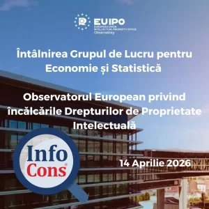Sorin Mierlea , Președintele InfoCons Protecția Consumatorilor de Proprietate Intelectuală , participă la întâlnirea Grupului de Lucru pentru Economie și Statistică al Observatorului EUIPO - Oficiul Uniunii Europene pentru Proprietate Intelectuală