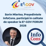 Sorin Mierlea , Președintele InfoCons Protecția Consumatorilor , participă în calitate de speaker la E³-GOV FORUM 2026