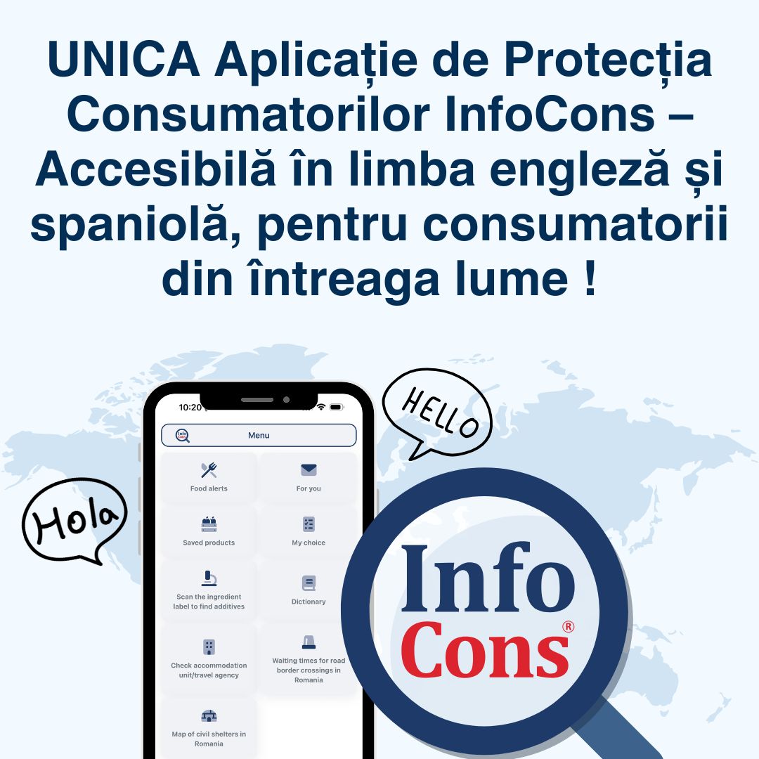 UNICA Aplicație de Protecția Consumatorilor InfoCons – Accesibilă în limba engleză și spaniolă, pentru consumatorii din întreaga lume !