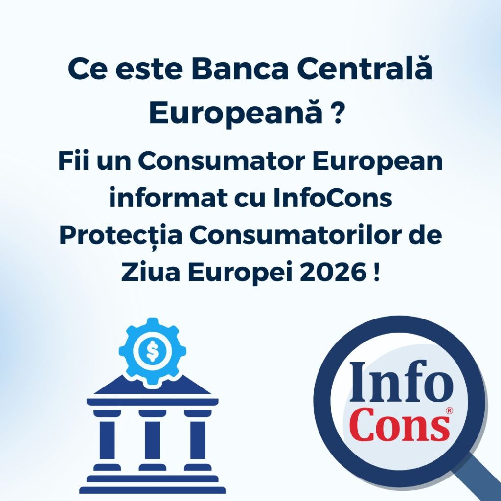 Ce este Banca Centrală Europeană ? Fii un SuperConsumator European informat cu InfoCons Protecția Consumatorilor de Ziua Europei 2026