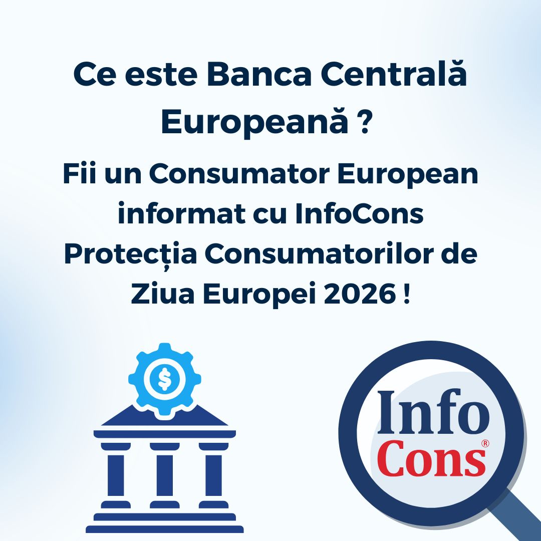 Ce este Banca Centrală Europeană ? Fii un SuperConsumator European informat cu InfoCons Protecția Consumatorilor de Ziua Europei 2026