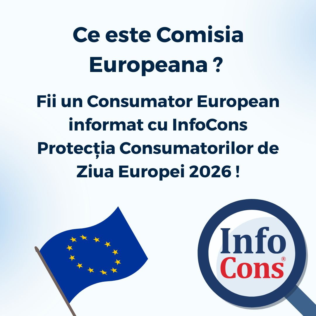 Ce este Comisia Europeana ? Fii un Consumator European informat cu InfoCons Protecția Consumatorilor de Ziua Europei 2026