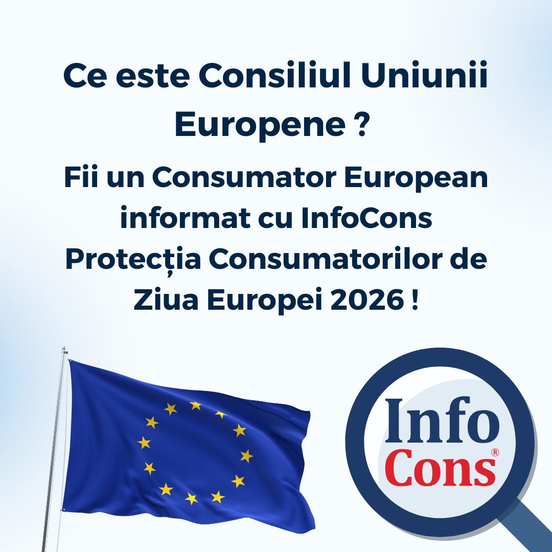 Ce este Consiliul Uniunii Europene ? Fii un Consumator European informat cu InfoCons Protecția Consumatorilor de Ziua Europei 2026