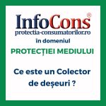 Ce este un Colector de deșeuri ? InfoCons Protecția Consumatorilor în domeniul Protecției Mediului te informează !