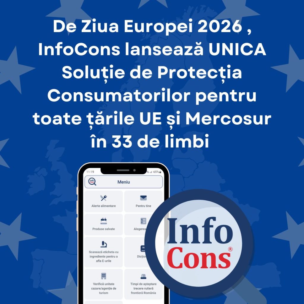 De Ziua Europei 2026 , InfoCons lansează UNICA Soluție de Protecția Consumatorilor pentru toate țările UE și Mercosur în 33 de limbi 