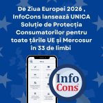 De Ziua Europei 2026 , InfoCons lansează UNICA Soluție de Protecția Consumatorilor pentru toate țările UE și Mercosur în 33 de limbi 