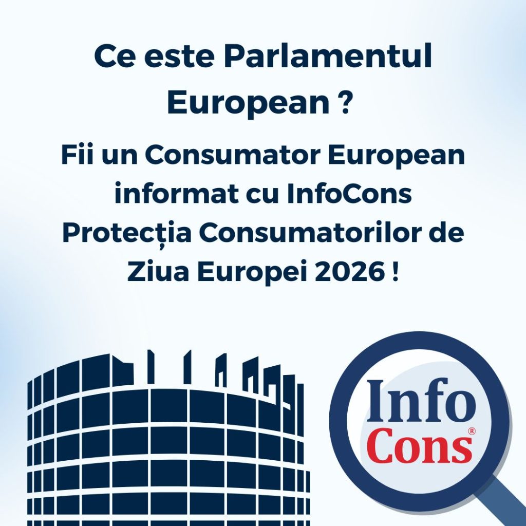 Ce este Parlamentul European ? Fii un Consumator European informat cu InfoCons Protecția Consumatorilor de Ziua Europei 2026 !