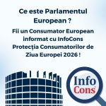 Ce este Parlamentul European ? Fii un Consumator European informat cu InfoCons Protecția Consumatorilor de Ziua Europei 2026 !