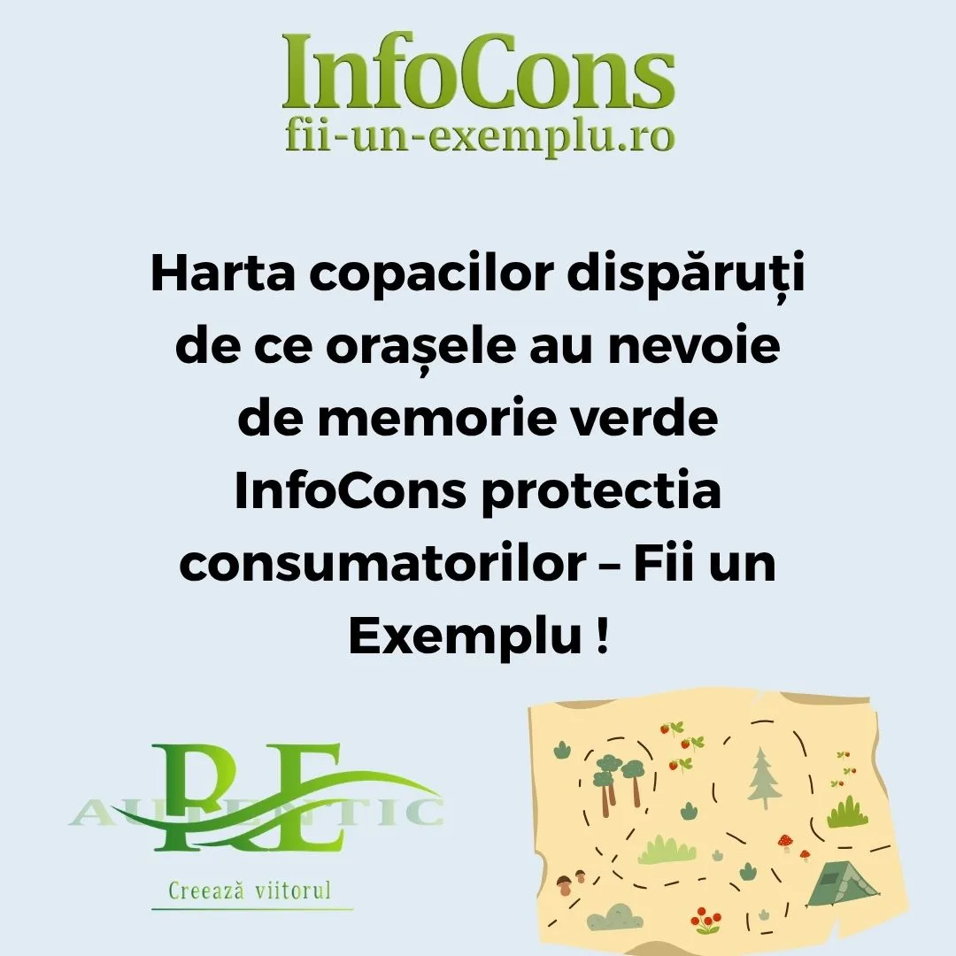Harta copacilor dispăruți : de ce orașele au nevoie de memorie verde &ndash; InfoCons protectia consumatorilor &ndash; Fii un Exemplu !