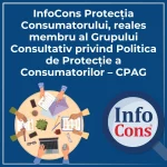 InfoCons Protecția Consumatorului , reales membru al Grupului Consultativ privind Politica de Protecție a Consumatorilor – CPAG
