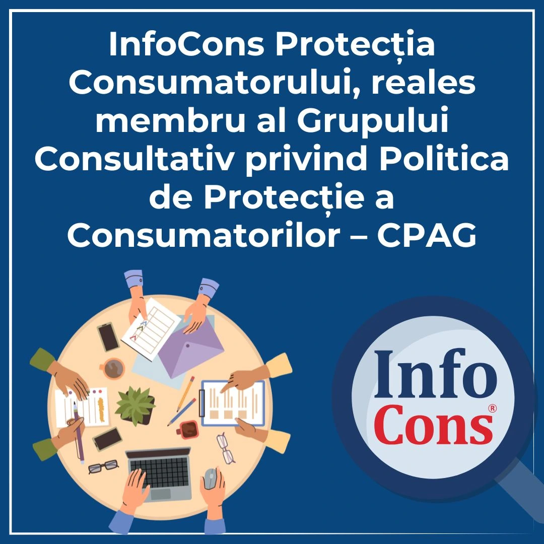 InfoCons Protecția Consumatorului , reales membru al Grupului Consultativ privind Politica de Protecție a Consumatorilor – CPAG