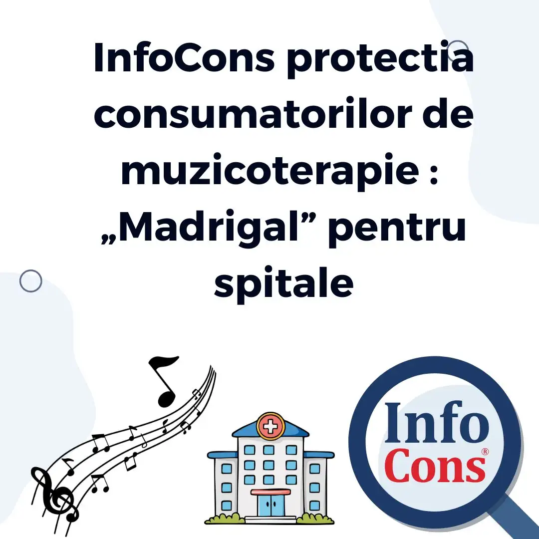 InfoCons protectia consumatorilor de muzicoterapie : &bdquo;Madrigal&rdquo; pentru spitale