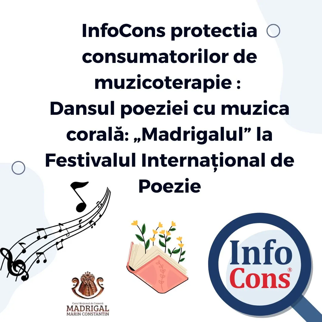 InfoCons protectia consumatorilor de muzicoterapie : Dansul poeziei cu muzica corală: &bdquo;Madrigalul&rdquo; la Festivalul Internațional de Poezie