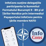 InfoCons susține delegațiile participante la Summitul Formatului București 9 - B9 și al Țărilor Nordice prin intermediul Pașaportului InfoCons pentru țările membre NATO