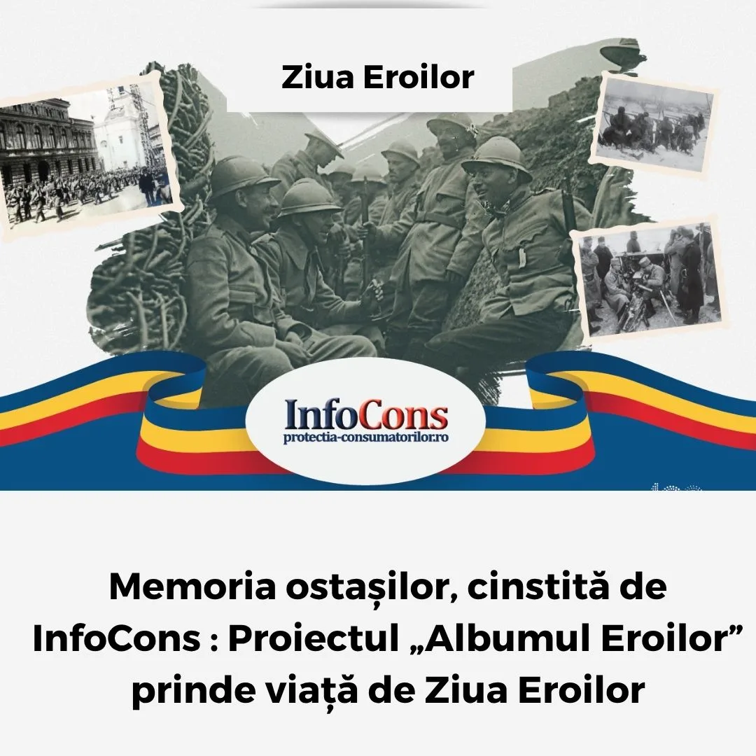 Memoria ostașilor, cinstită de InfoCons : Proiectul &bdquo;Albumul Eroilor&rdquo; prinde viață de Ziua Eroilor