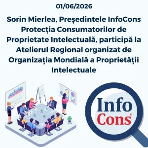 Sorin Mierlea , Președintele InfoCons Protecția Consumatorilor de Proprietate Intelectuală / IP , participă la Atelierul Regional organizat de Organizația Mondială a Proprietății Intelectuale OMPI / World Intellectual Property Organization WIPO / Organisation mondiale de la propri&eacute;t&eacute; intellectuelle OMPI