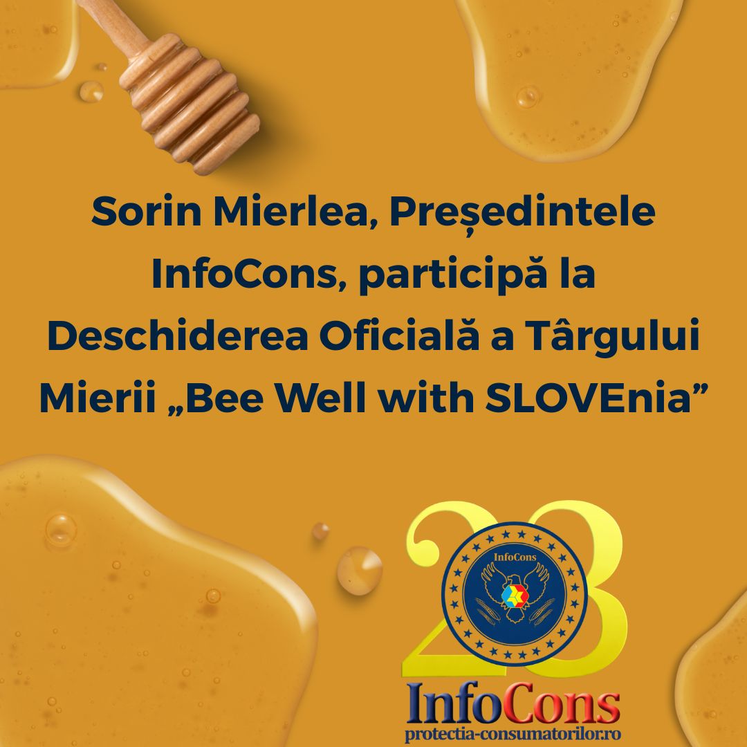 Sorin Mierlea , Președintele InfoCons Protecția Consumatorilor , participă la Deschiderea Oficială a T&acirc;rgului Mierii &bdquo;Bee Well with SLOVEnia&rdquo;