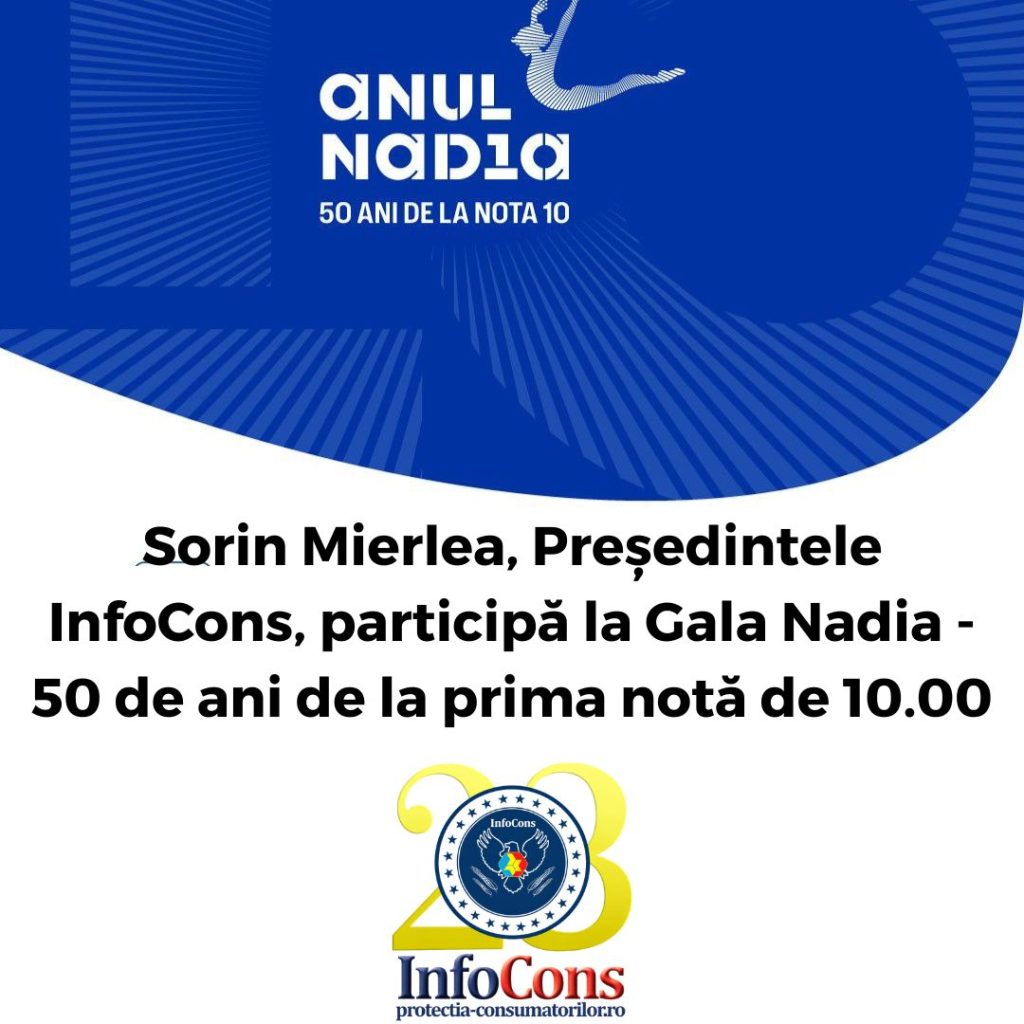 Sorin Mierlea , Președintele InfoCons Protecția Consumatorilor , participă la Gala Nadia - 50 de ani de la prima notă de 10.00