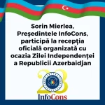 Sorin Mierlea, President of InfoCons Consumer Protection, participates in the official reception organized on the occasion of the Independence Day of the Republic of Azerbaijan