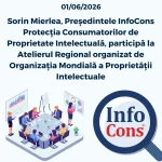 Sorin Mierlea , Președintele InfoCons Protecția Consumatorilor de Proprietate Intelectuală / IP , participă la Atelierul Regional organizat de Organizația Mondială a Proprietății Intelectuale OMPI / World Intellectual Property Organization WIPO / Organisation mondiale de la propriété intellectuelle OMPI