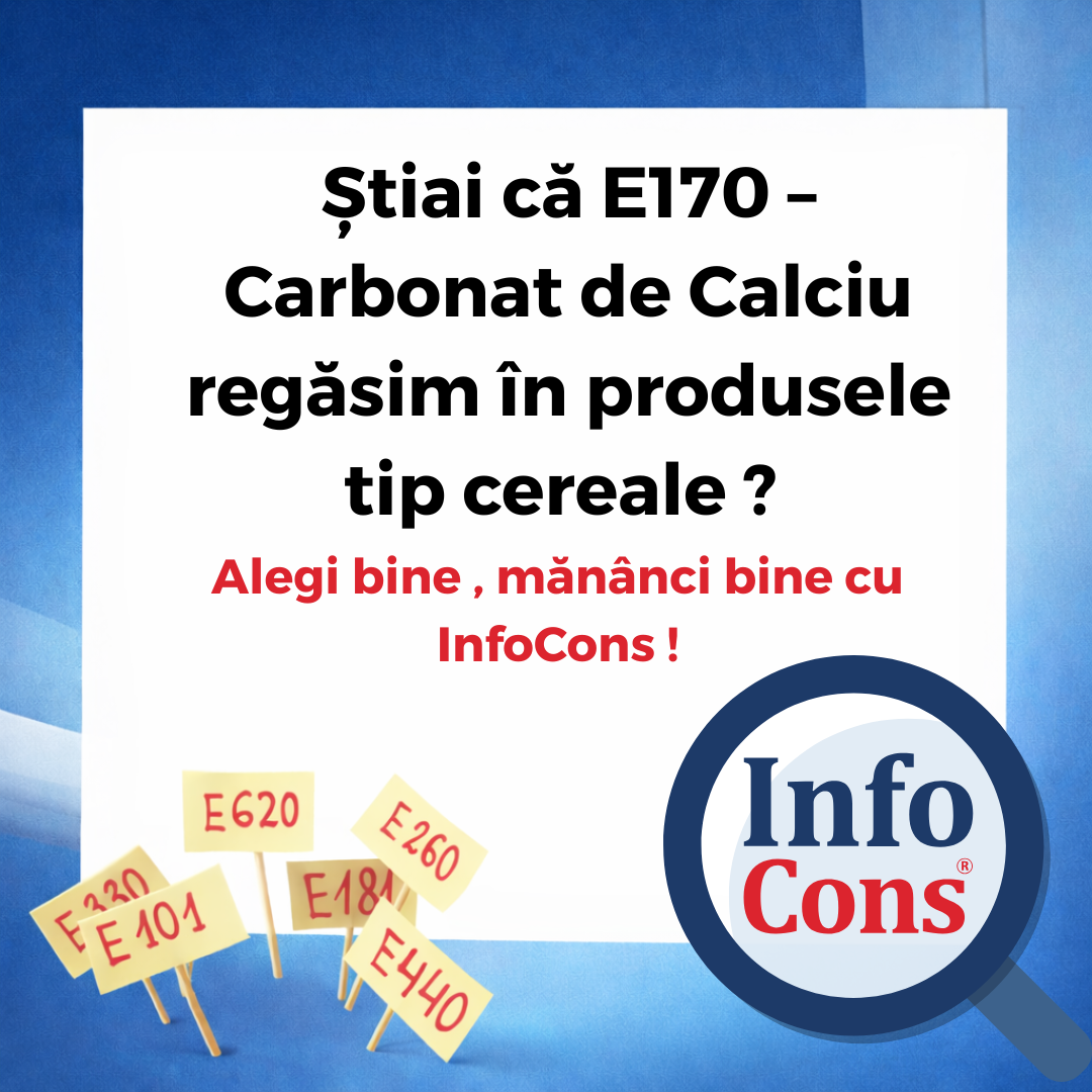 Știai că aditivul E170 &ndash; Carbonat de Calciu se regăsește &icirc;n produsele tip cereale ? Alegi bine , măn&acirc;nci bine cu InfoCons !