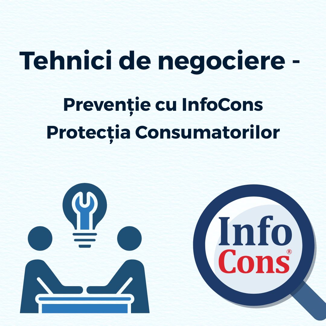 Tehnici de negociere - Prevenție cu InfoCons Protecția Consumatorilor