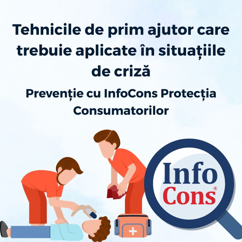 Tehnicile de prim ajutor care trebuie aplicate în situațiile de criză - Prevenție cu InfoCons Protecția Consumatorilor