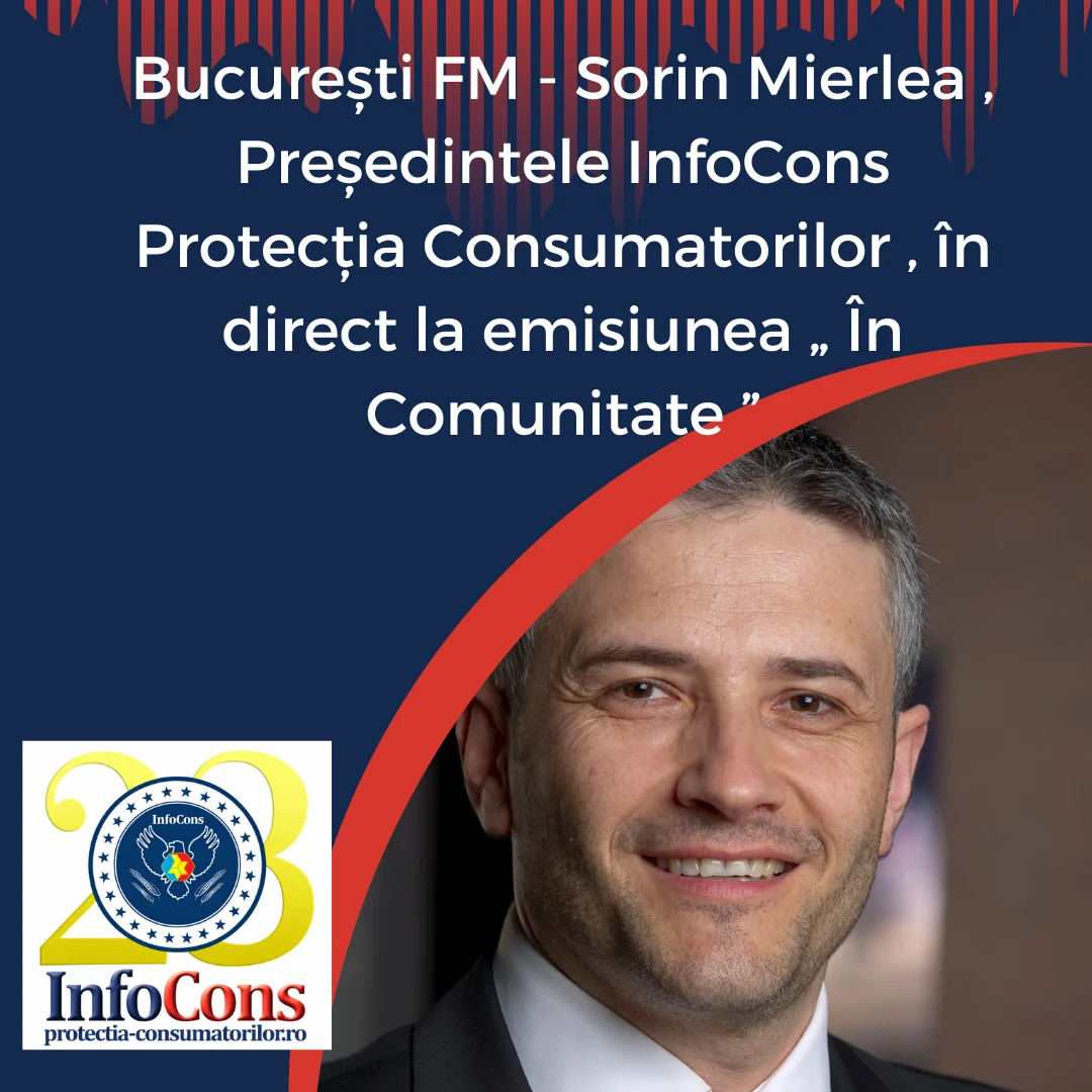 București FM &ndash; Sorin Mierlea , Președintele InfoCons Protecția Consumatorilor , &icirc;n direct la emisiunea &bdquo; &Icirc;n Comunitate &rdquo;