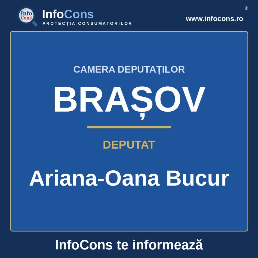 Camera Deputaților și deputata Ariana-Oana Bucur – InfoCons te informează