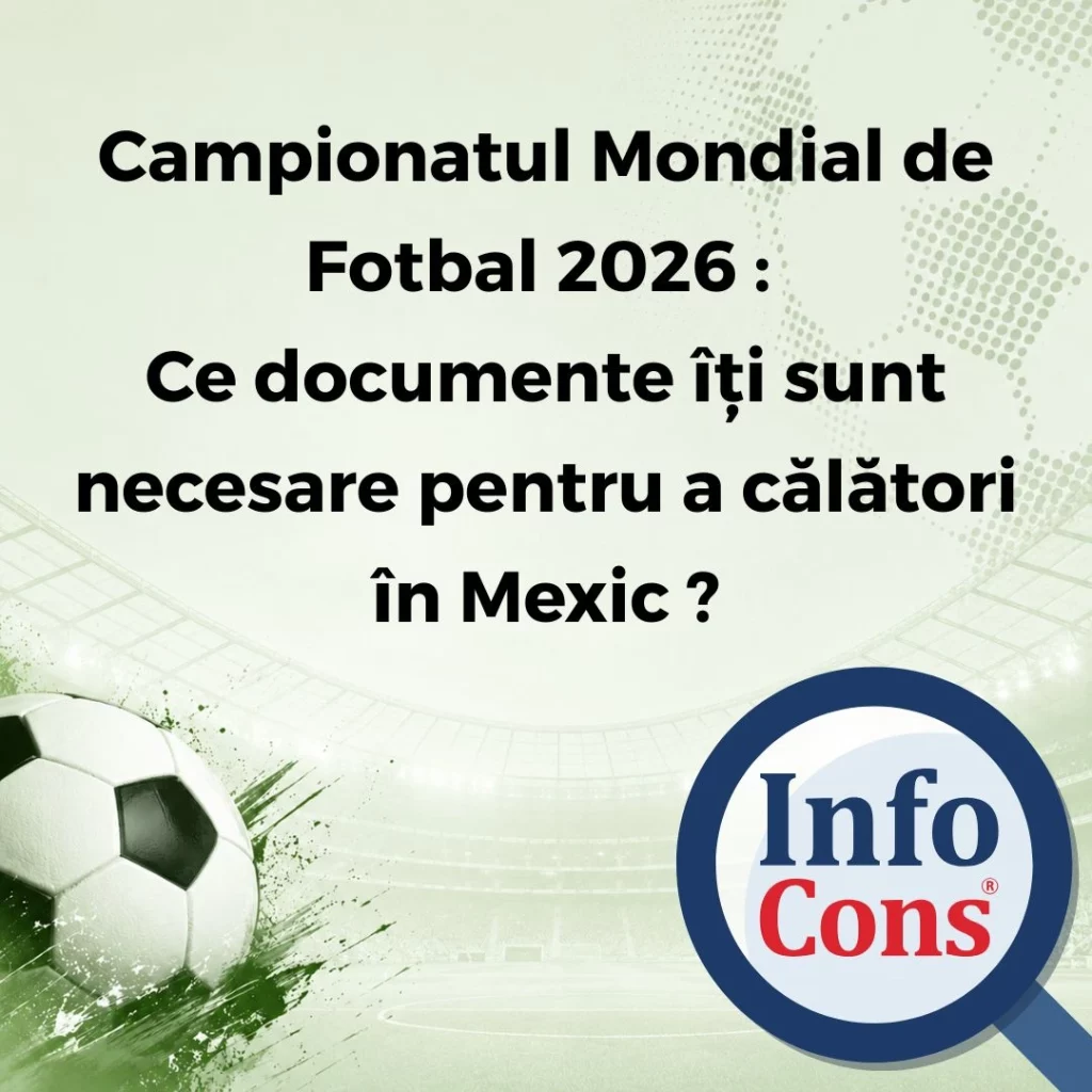 Campionatul Mondial de Fotbal 2026 : Ce documente îți sunt necesare pentru a călători în Mexic ?