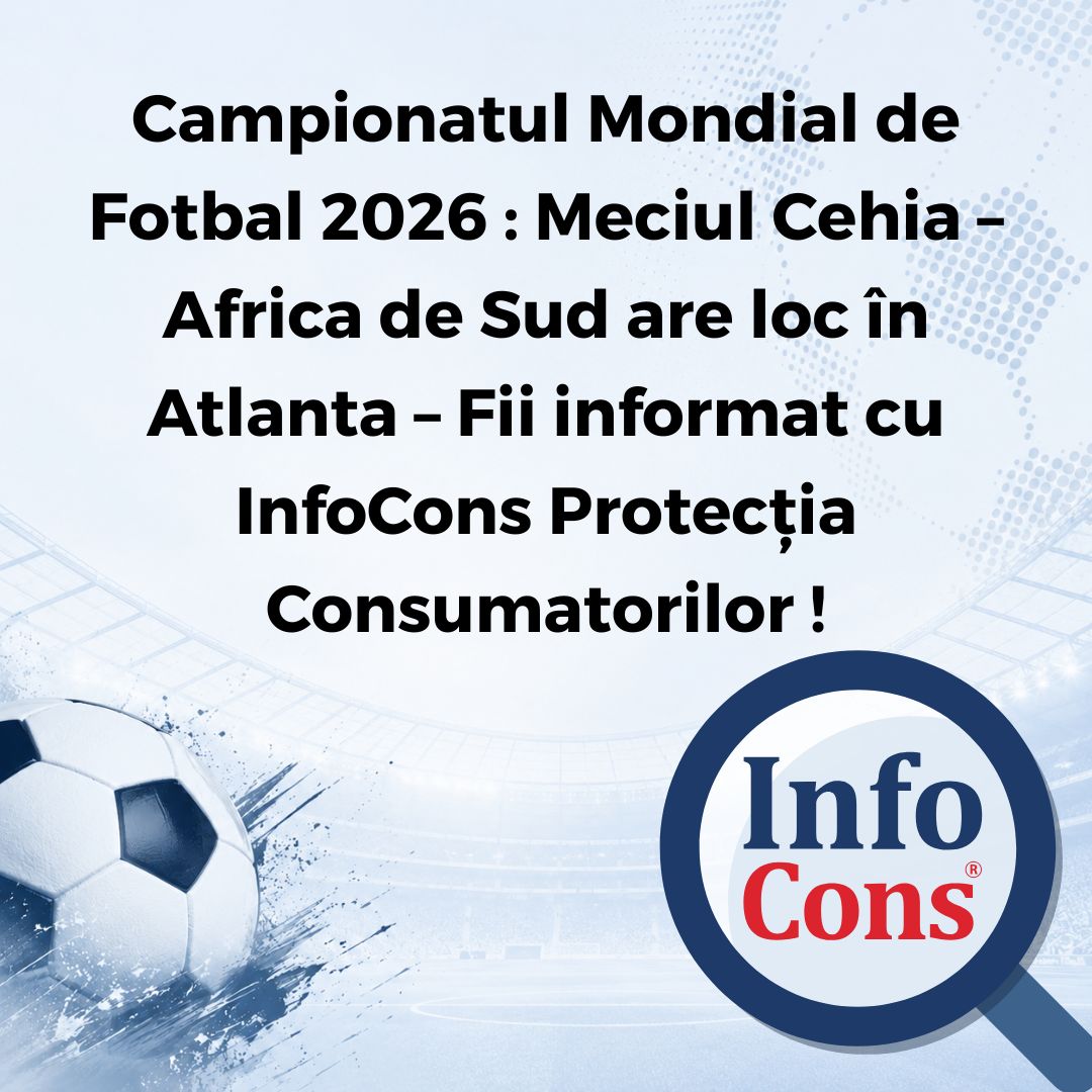 Campionatul Mondial de Fotbal 2026 : Meciul Cehia – Africa de Sud are loc în Atlanta – Fii informat cu InfoCons Protecția Consumatorilor !