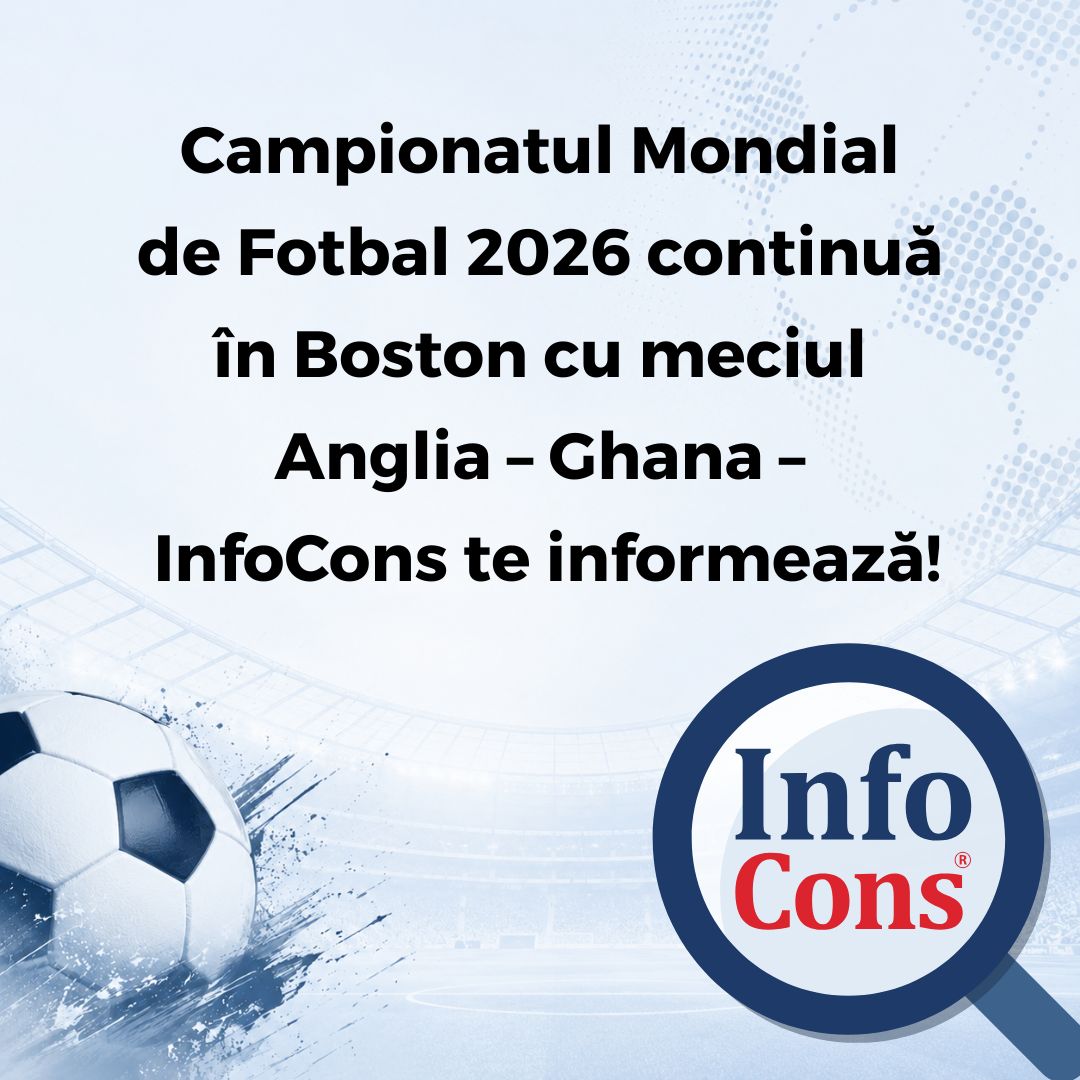 Campionatul Mondial de Fotbal 2026 continuă în Boston cu meciul Anglia – Ghana – InfoCons Protecția Consumatorilor te informează !