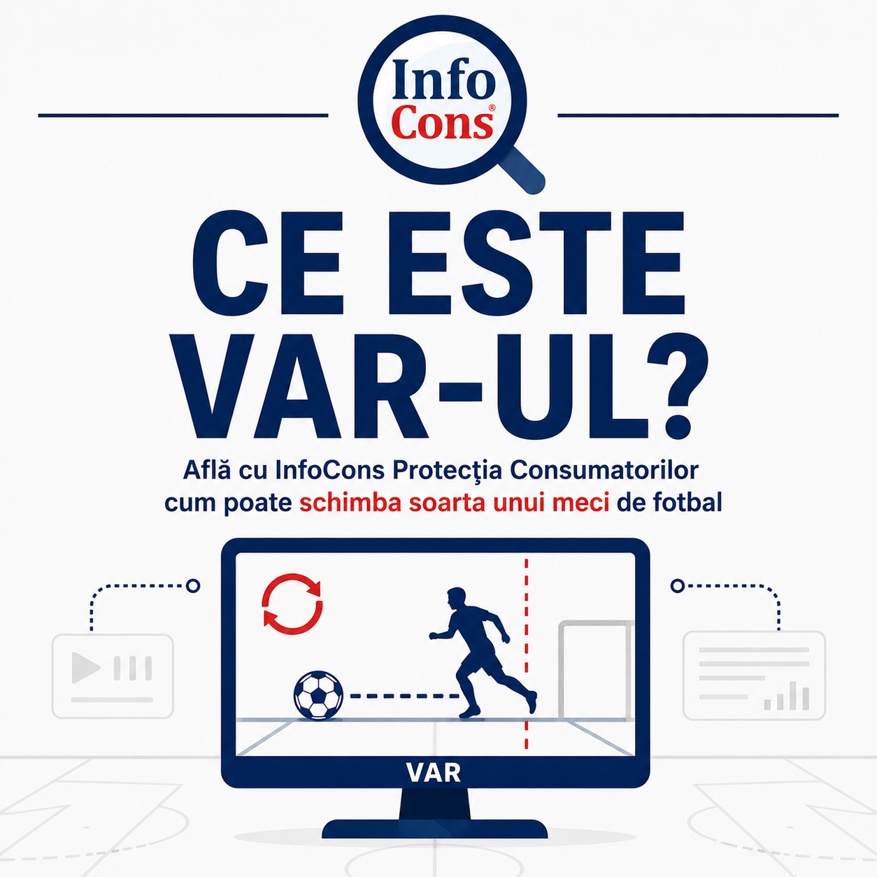 Ce Este VAR-ul și Cum Poate Schimba Soarta unui Meci de Fotbal Află mai multe cu InfoCons Protecția Consumatorilor
