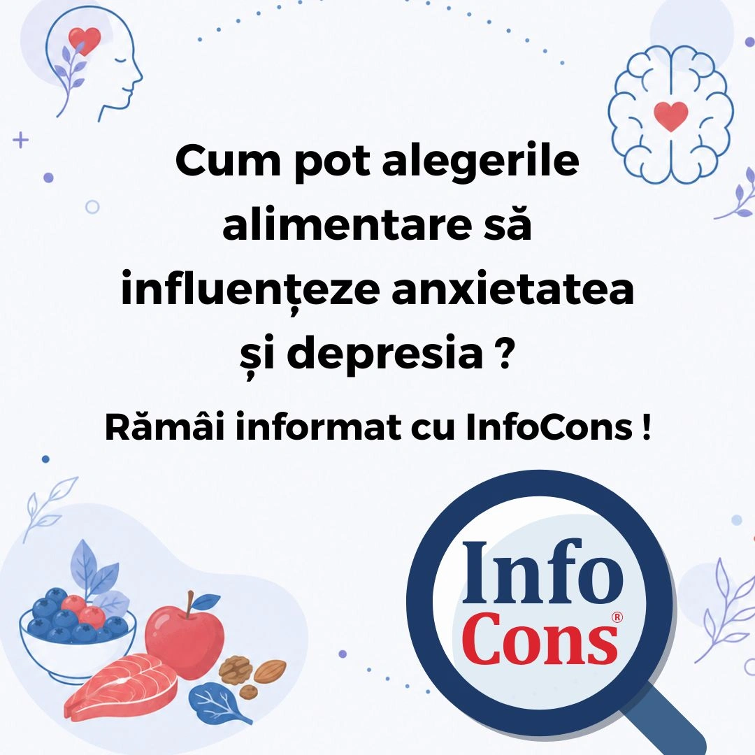 Cum pot alegerile alimentare să influențeze anxietatea și depresia ? Rămâi informat cu InfoCons !