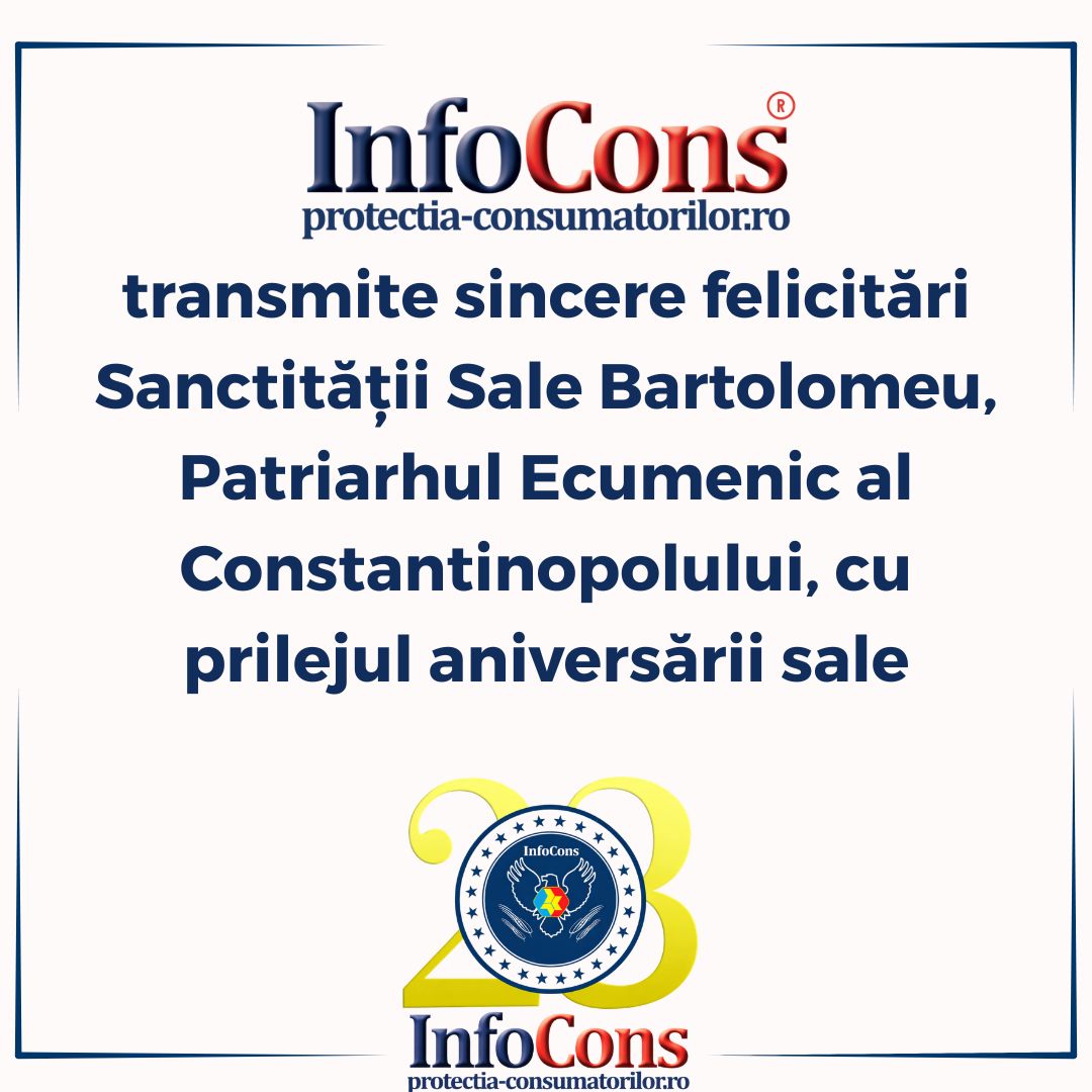 InfoCons Protecția Consumatorilor transmite sincere felicitări Sanctității Sale Bartolomeu, Patriarhul Ecumenic al Constantinopolului, cu prilejul aniversării sale