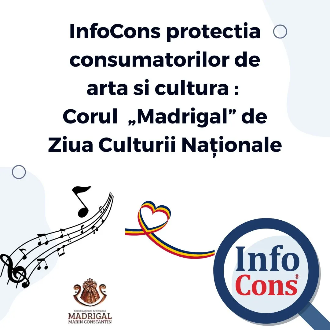 InfoCons protectia consumatorilor de arta si cultura : Corul  &bdquo;Madrigal&rdquo; de Ziua Culturii Naționale